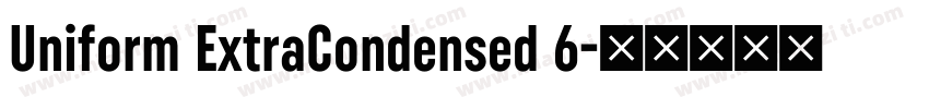 Uniform ExtraCondensed 6字体转换